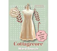Cottagecore Word Search - The No Reverse Large Print Edition: A Gentle and Whimsical Puzzle Collection Inspired by Vintage Fashion & Simple Living | ... Crosswords | Easy-to-Read, No-Backwards Words