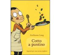 Cotto a puntino. Appunti per una cucina migliore