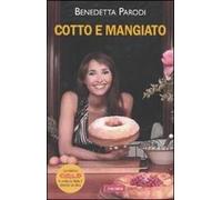 Cotto e mangiato. Ediz. illustrata