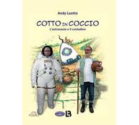 Cotto in coccio. L'astronauta e il contadino
