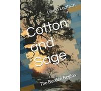 Cotton and Sage: The Burden Begins