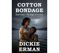 Cotton Bondage - Book Three: The Edge of Freedom