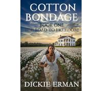 Cotton Bondage: The Road to Freedom