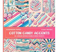 Cotton Candy Accents Scrapbook Paper: 36 Pages of Vibrant Pastel Designs for Scrapbooking, Card Making, Journaling, and DIY Projects