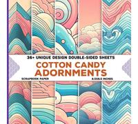 Cotton Candy Adornments Scrapbook Paper: 36 Pastel Patterns For Paper Crafting, Junk Journaling, Scrapbooking, Card Making And More
