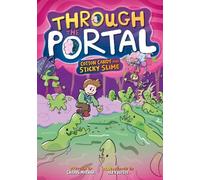 Cotton Candy and Sticky Slime: Through the Portal