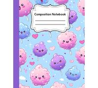 Cotton Candy Composition Notebook: Cute Wide Ruled Journal with Field Guide | Kawaii Food Themed School Supply, Gift for Kids, Teens, Candy Lovers