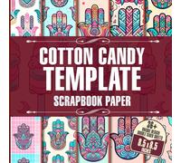 Cotton Candy Template Scrapbook Paper: 36 Sweet-Themed Pages for Crafting, Scrapbooking, Card Making, and DIY Projects