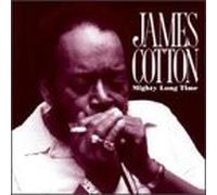 Cotton,James - Mighty Long Time [Import]