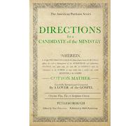 Cotton Mather Directions for a Candidate of the Ministry (Tascabile)