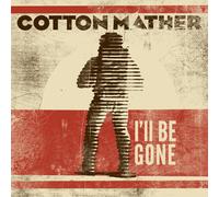 Cotton Mather I'll Be Gone Single (Vinyl LP)