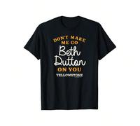 Cotton Printing Yellowstone DON T MAKE ME GO BETH DUTTON T Shirt KOMFORT & SICHERHEIT - Das Kinder-T-Shirt aus 100 % Baumwolle bietet höchsten Tragekomfort und Sicherheit für Ihre Kinder. Die Verwendu