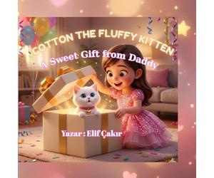 COTTON THE FLUFFY KITTEN: A Sweet Gift from Daddy