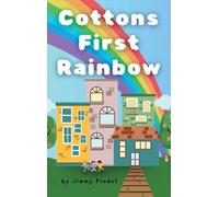 Cottons First Rainbow: Educational bedtime story for children, baby's, infants, and kids.: 1