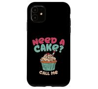 Cottura Bisogno Di Una Torta Chiamami Citazione Cupcake Pie Confetteria Custodia per iPhone 11