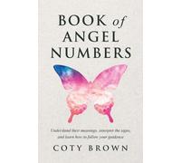 Coty Brown Book of Angel Numbers (Tascabile)