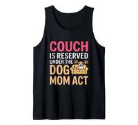Couch IS Reserved Under The Dog Mom Act Canotta