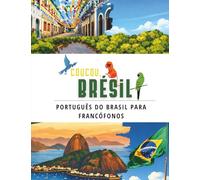 Coucou, Brésil - Português do Brasil para Francófonos: Livro Básico