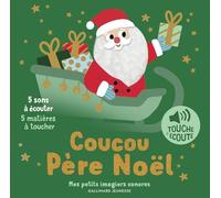 Coucou Père Noël: 5 sons à écouter, 5 matières à toucher