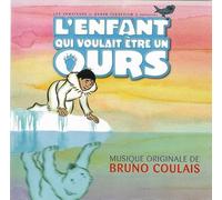 Coulais, Bruno - L'Enfant qui voulait être un ours
