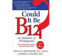 Jeffrey J. Stuart Sall Could It Be B12? 2nd Edition: An Epidemic of (Tascabile)