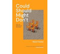 Could, should, might, don't: how we think about the future