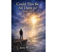 Could This Be All There Is?: Maybe Not.