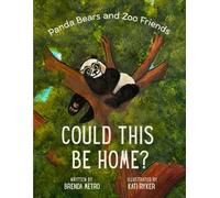 Could This Be Home?: Panda Bears and Zoo Friends