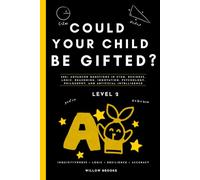 Could Your Child Be a Genius? Level 2 - Advanced Logical Reasoning & IQ Workbook for Kids Ages 7+: 200+ Advanced STEM, Logical Reasoning, Financial ... & Observation-Based IQ Questions for Kids