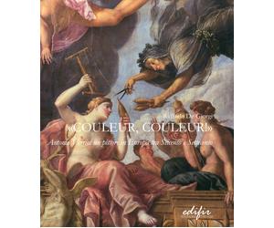 Couleur, Couleur Antonio Verrio. Un Pittore in Europa tra Seicento e Settecento