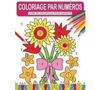 couleur par numéros Livre de coloriage pour enfants: Une aventure de coloriage relaxante qui combine chiffres et créativité