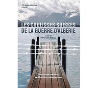 Coulisses suisses de la guerre d'Algérie