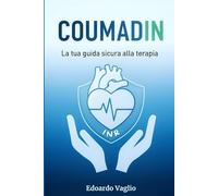 COUMADIN - La tua Guida Sicura alla Terapia