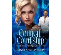 Council Courtship (A Novella): The Realm's Salvation, Book 2