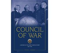 Council of War: A History of the Joint Chiefs of Staff 1942-1991