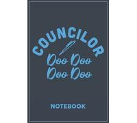 Councilor Shark Doo Doo Doo Doo: A Notebook or a journal to record thoughts, notes, Memoranda, day events, writting or observations