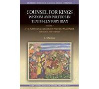 Counsel for Kings: Wisdom and Politics in Tenth-Century Iran: The Nasihat Al-Muluk of Pseudo-Mawardi: Contexts and Themes (1)