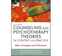 Counseling and Psychotherapy Theories in Context and Practice: Skills, Strategies, and Techniques