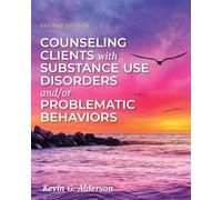 Counseling Clients with Substance Use Disorders and/or Problematic Behaviors