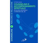 Counseling e accompagnamento spirituale. Ecologia integrale e armonia del sé