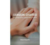 Counseling Geriatrico: Una integrazione ospedaliera possibile
