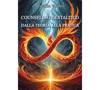 Counseling gestaltico dalla teoria alla pratica