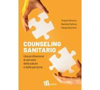 Counseling sanitario. Una professione al servizio della salute e della persona