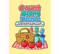 Count Along Picnic: A Coloring Book for Ages 4-5 with 30 Simple Scenes to Explore Numbers 1-10