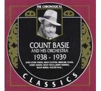 Count Basie - Count Basie and His Orchestra: The Chronological Classics, 1938-1939 by Count Basie