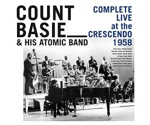 Count Basie & His Atomic Band - Complete Live At The Crescendo 1958