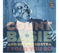 COUNT BASIE & HIS ORCHESTRA - I Told You So