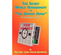 Count Cherep-Spriridovich P The Secret World Government or "the Hidd (Tascabile)