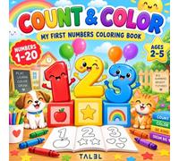 Count & Color: My First Numbers Coloring Book: Learn Numbers 1-20 for Ages 2-5
