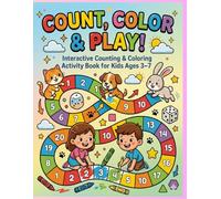 Count, Color & Play: Interactive Counting and Coloring Activity Book for Kids Ages 3-7